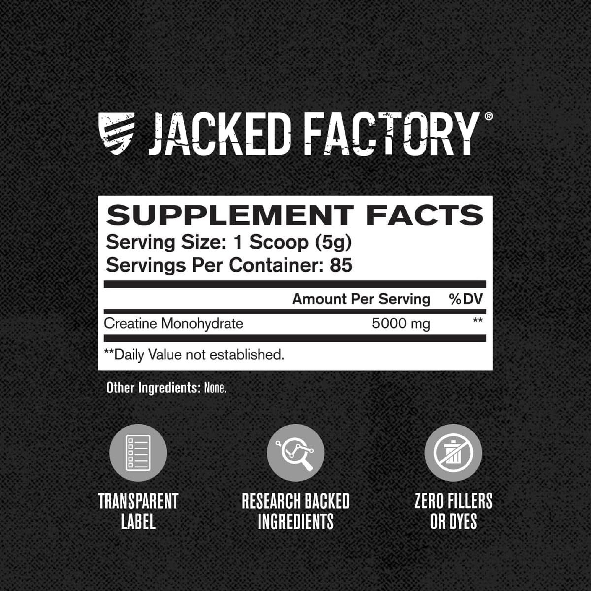 Jacked Factory Creatine Monohydrate Powder 425G - Creatine Supplement for Muscle Growth, Increased Strength, Enhanced Energy Output and Improved Athletic Performance 85 Servings, Unflavored